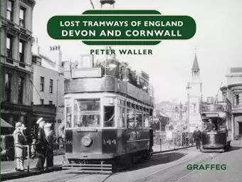 Lost Tramways of England: Devon and Cornwall cover