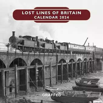 Lost Lines of Britain Calendar 2024 cover