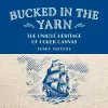 Bucked in the Yarn - The unique heritage of Coker Canvas cover