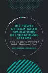 The Power of Team-based Simulations in Educational Systems cover