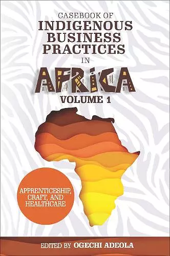 Casebook of Indigenous Business Practices in Africa cover