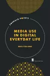 Media Use in Digital Everyday Life cover