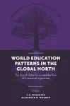 World Education Patterns in the Global North cover