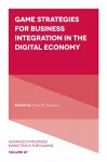 Game Strategies for Business Integration in the Digital Economy cover