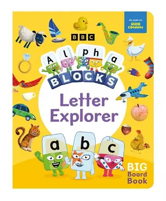 Alphablocks Letter Explorer: A Big Board Book cover