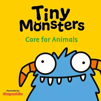 Tiny Monsters Care For Animals cover