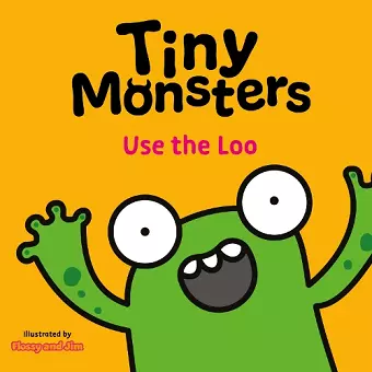 Tiny Monsters Use the Loo cover