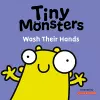 Tiny Monsters Wash Their Hands cover