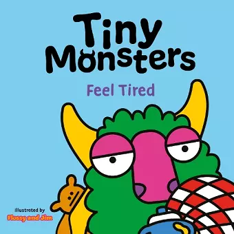 Tiny Monsters Feel Tired cover
