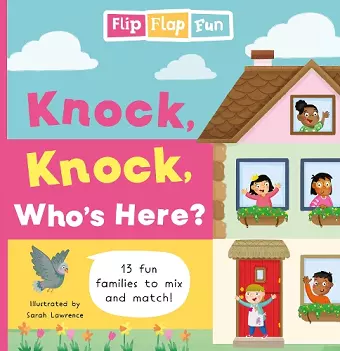 Flip Flap Fun: Knock, Knock, Who's Here? cover