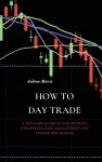 How to Day Trade cover