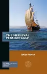 The Medieval Persian Gulf cover