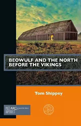 Beowulf and the North before the Vikings cover