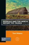 Beowulf and the North before the Vikings cover