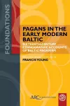 Pagans in the Early Modern Baltic cover