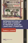 Representations of Rape and Consent in Medieval English Laws and Literature cover