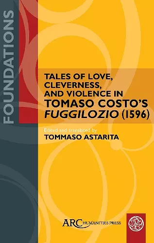Tales of Love, Cleverness, and Violence in Tomaso Costo’s "Fuggilozio" (1596) cover