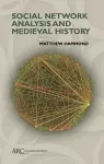 Social Network Analysis and Medieval History cover