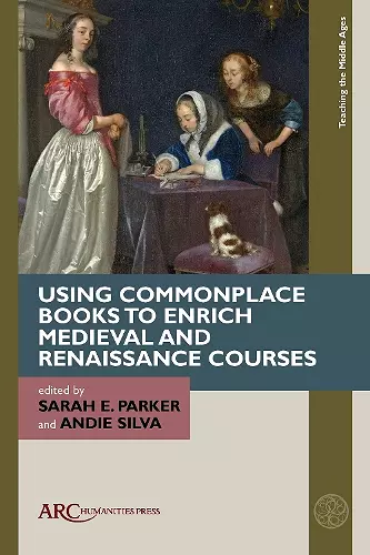 Using Commonplace Books to Enrich Medieval and Renaissance Courses cover