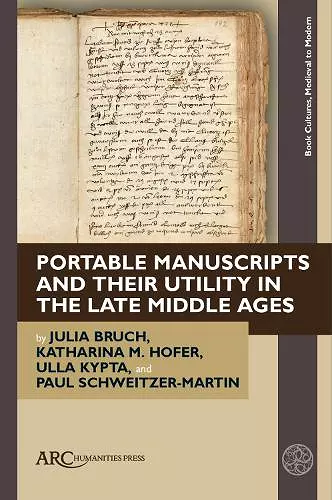 Portable Manuscripts and their Utility in the Late Middle Ages cover
