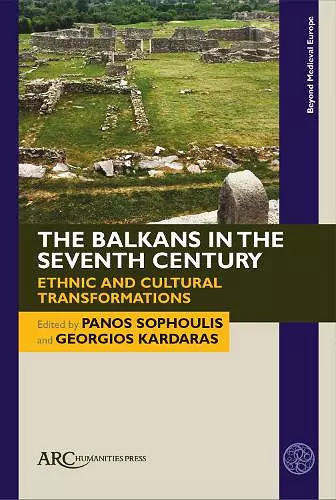 The Balkans in the Seventh Century cover