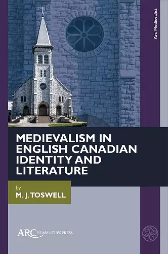 Medievalism in English Canadian Identity and Literature cover