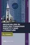 Medievalism in English Canadian Identity and Literature cover