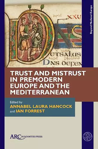 Trust and Mistrust in Premodern Europe and the Mediterranean cover