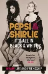 Pepsi & Shirlie - It's All in Black and White cover