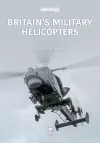 Britain's Military Helicopters cover