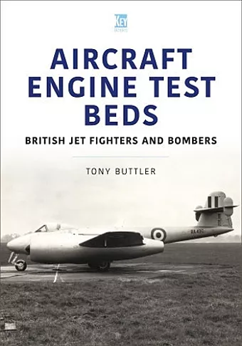 Aircraft Engine Test Beds: British Jet Fighters and Bombers cover