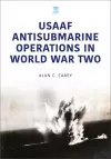 USAAF Antisubmarine Operations in WWII cover