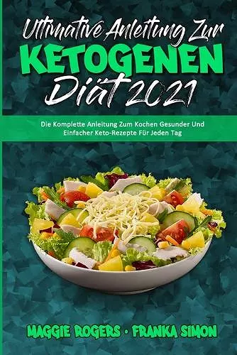 Ultimative Anleitung Zur Ketogenen Diät 2021 cover