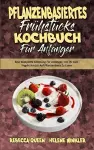 Pflanzenbasiertes Frühstücks-Kochbuch Für Anfänger cover