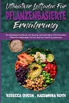 Ultimativer Leitfaden Für Pflanzenbasierte Ernährung cover