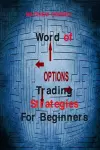 Word of Options Trading Strategies For Beginners cover