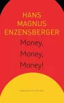 Money, Money, Money! – A Short Lesson in Economics cover
