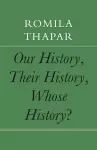 Our History, Their History, Whose History? cover