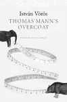 Thomas Mann’s Overcoat cover