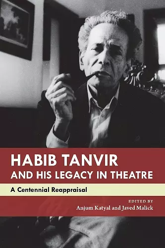 Habib Tanvir and His Legacy in Theatre cover