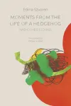 Moments from the Life of a Hedgehog cover