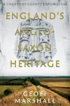 England’s Anglo-Saxon Heritage cover