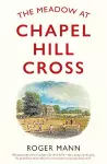 The Meadow at Chapel Hill Cross cover