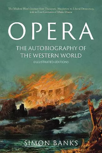 Opera: The Autobiography of the Western World (Illustrated Edition) cover