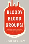 Bloody Blood Groups! cover