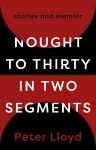 Nought to Thirty in Two Segments cover