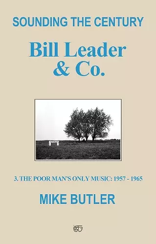 Sounding the Century: Bill Leader & Co. cover