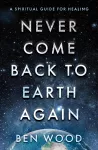Never Come Back to Earth Again cover