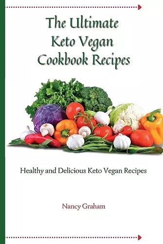 The Ultimate Keto Vegan Cookbook Recipes cover