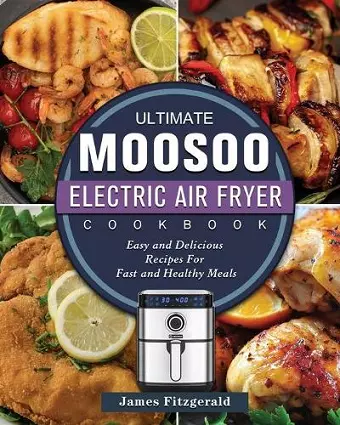 The Ultimate MOOSOO Electric Airfryer Cookbook cover